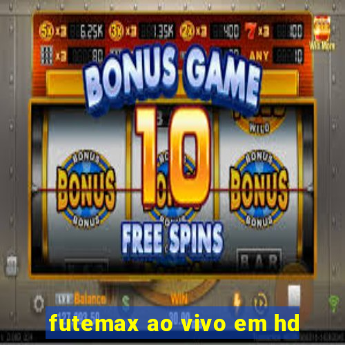 futemax ao vivo em hd